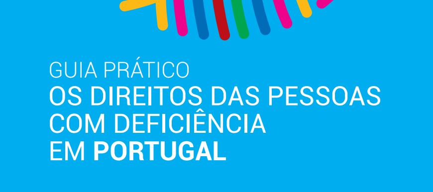 LEIA ou IMPRIMA o Guia para pessoas com deficiência em Portugal